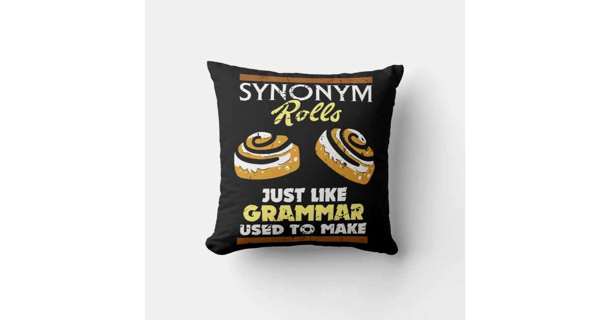Synonym Rolls Like Grammar Used To Make Teacher Cushion Zazzle
