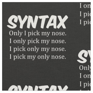 Syntax Funny Nose Picking Fabric