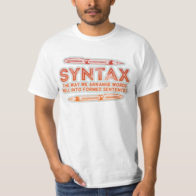 Syntax Funny Sentence structure Grammar T-Shirt (Front)