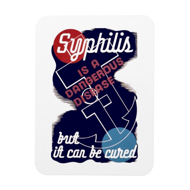 Syphilis is a Dangerous Disease Magnet (Vertical)