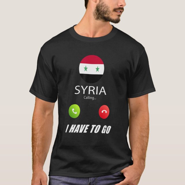 Syria Flag Souvenir Syria Is Calling Is Calling T-Shirt (Front)