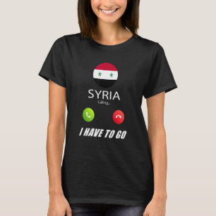 Syria Flag Souvenir Syria Is Calling Is Calling T-Shirt