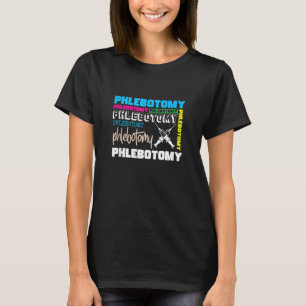 Syringe Phlebotomy Phlebotomist Veins Blood Donor T-Shirt