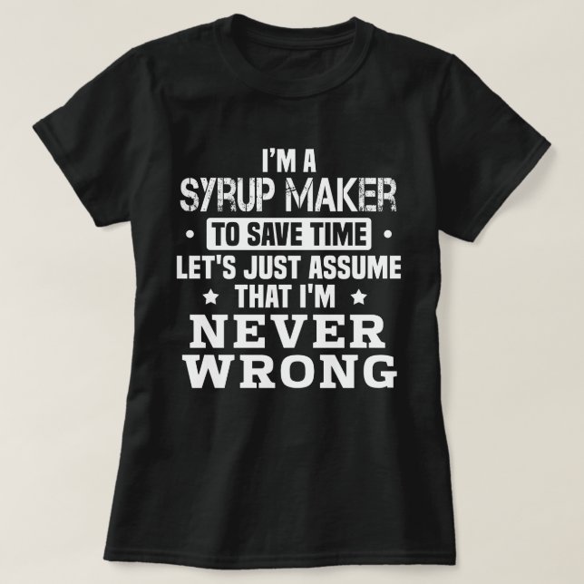 Syrup Maker T-Shirt (Design Front)