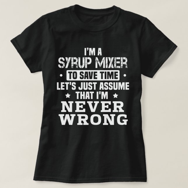 Syrup Mixer T-Shirt (Design Front)
