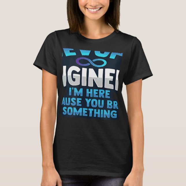 Sys admin and developer for a Cloud devops enginee T-Shirt (Front)