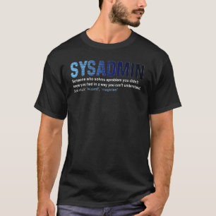 Sysadmin Definition Technical Support Software Dev T-Shirt