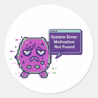 System Error: Motivation Not Found | Funny Glitch Classic Round Sticker