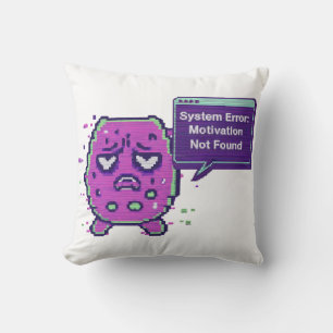 System Error: Motivation Not Found Funny Glitch Cushion