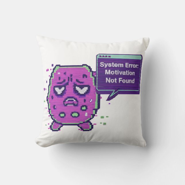 System Error: Motivation Not Found | Funny Glitch  Cushion (Front)