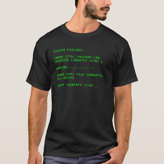 System Failure: ERROR 1776 T-Shirt (Front)