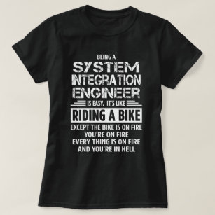System Integration Engineer T-Shirt