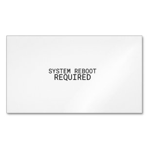 System Reboot Required Minimalist Magnetic Business Card