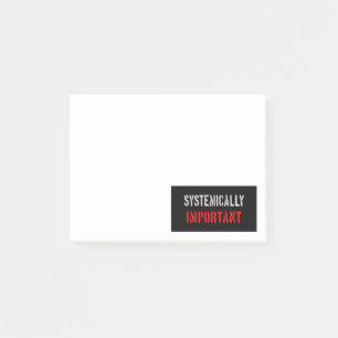 Systemically important post-it notes