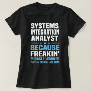 Systems Integration Analyst T-Shirt