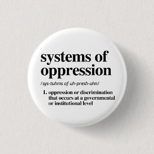 Systems of Oppression Definition 3 Cm Round Badge