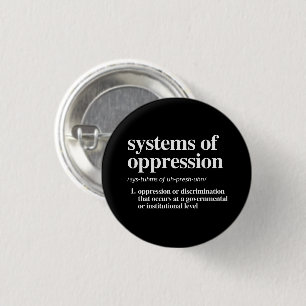 Systems of Oppression Definition 3 Cm Round Badge