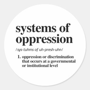 Systems of Oppression Definition Classic Round Sticker