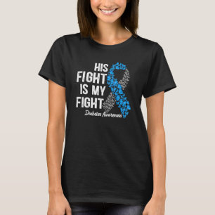 T1d Apparel His Fight Is My Fight Type 1 Diabetes T-Shirt
