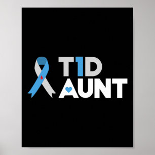 T1D Aunt  Diabetes Awareness Type 1 Insulin Pancre Poster
