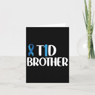 T1d Brother Type 1 Diabetes Awareness Brother Kids Card