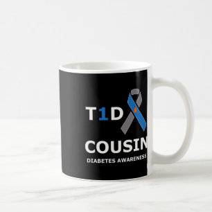 T1d Cousin Type 1 Diabetes Awareness Diabetic Coffee Mug