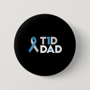 T1d Dad Diabetes Awareness Type 1 Father Insulin 6 Cm Round Badge