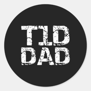T1d Dad For Men Distressed Type 1 Diabetes Father  Classic Round Sticker