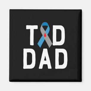 T1d Dad Type 1 Diabetes Awareness Insulin Family S Magnet