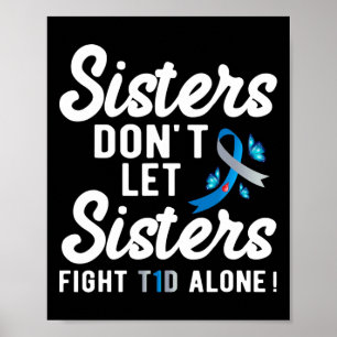 T1d Design For Support Sisters Type 1 Diabetes Awa Poster