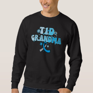 T1D grandma diabetes survivor T1D Type 1 Diabetes Sweatshirt