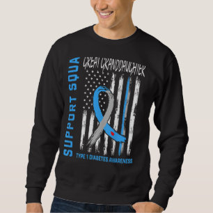 T1D Great Granddaughter Diabetes Awareness Flag Ba Sweatshirt