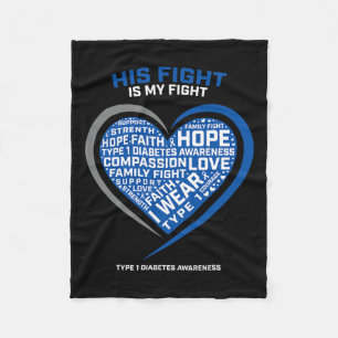 T1d His Fight Is My Fight Type 1 Juvenile Diabetes Fleece Blanket