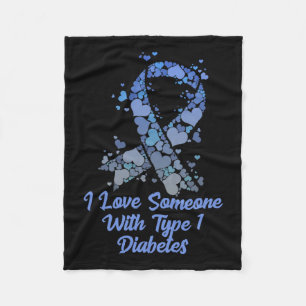T1d I Love Someone With Type 1 Diabetes Tee Diabet Fleece Blanket