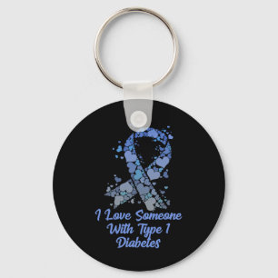 T1d I Love Someone With Type 1 Diabetes Tee Diabet Key Ring