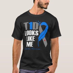 T1D Looks Like Me Support diabetes Warrior Feather T-Shirt