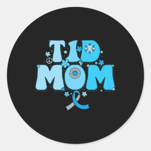 T1d Mama Diabetes Survivor T1d Mum Type 1 Diabetes Classic Round Sticker