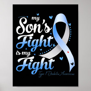 T1d Mum Dad Parents My Son's Fight Type 1 Diabetes Poster