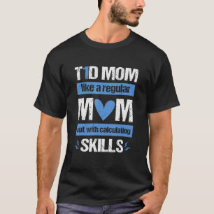 T1D Mum Like a Pancreas but a Mum Type 1 Diabetes T-Shirt