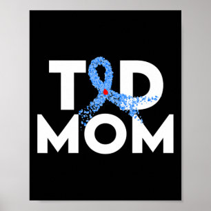 T1d Mum Type 1 Diabetes Awareness Insulin Family S Poster