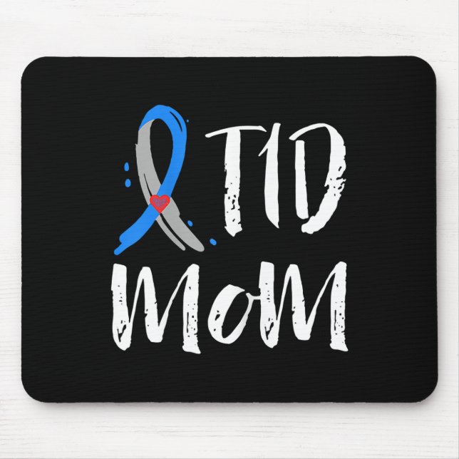 T1d Mum Type 1 Diabetes Awareness  Mouse Pad (Front)