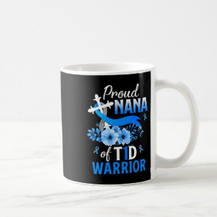 T1d Nana Type 1 Diabetes Awareness Insulin Family Coffee Mug