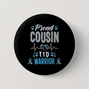 T1D proud cousin Diabetes awareness Type 1 Pancrea 6 Cm Round Badge