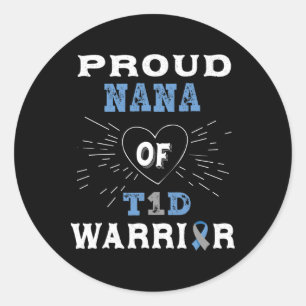 T1d Proud Nana Diabetes Awareness Type 1 Insulin P Classic Round Sticker
