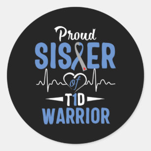 T1d Proud Sister Diabetes Awareness Type 1 Insulin Classic Round Sticker