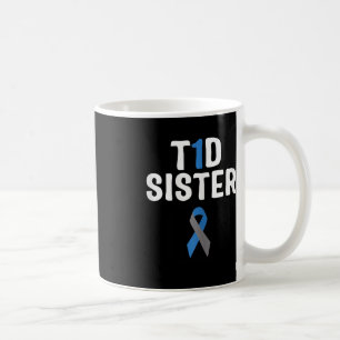 T1D Sister Diabetes Awareness Type 1 Insulin Pancr Coffee Mug