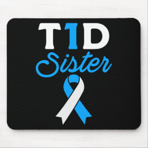 T1D Sister Diabetic Type 1 Diabetes Awareness Supp Mouse Pad