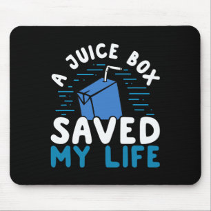 T1D Type 1 Diabetes Awareness Juice Box Saved My L Mouse Pad