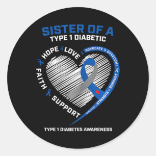 T1d Type 1 Diabetes Awareness Sister Of A Type 1 D Classic Round Sticker