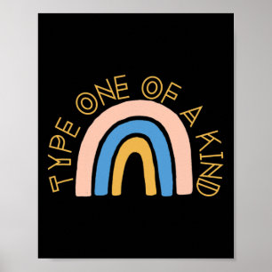 T1d Type One Of A Kind Diabetes Rainbow Awareness Poster
